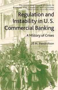 Regulation and Instability in U.S. Commercial Banking