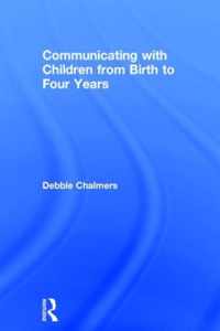 Communicating with Children from Birth to Four Years