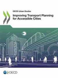 Improving transport planning for accessible cities