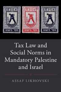 Tax Law and Social Norms in Mandatory Palestine and Israel