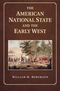 The American National State and the Early West