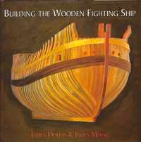 Building The Wooden Fighting Ship