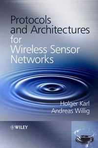 Protocols and Architectures for Wireless Sensor Networks