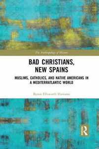 Bad Christians, New Spains