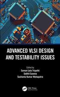 Advanced VLSI Design and Testability Issues