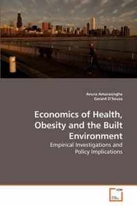 Economics of Health, Obesity and the Built Environment