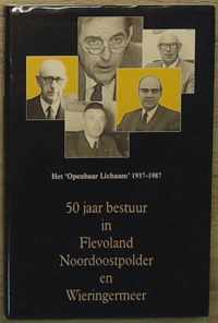 50 jaar bestuur in Flevoland, Noordoostpolder en Wieringermeer