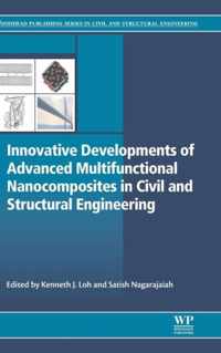 Innovative Developments of Advanced Multifunctional Nanocomposites in Civil and Structural Engineering