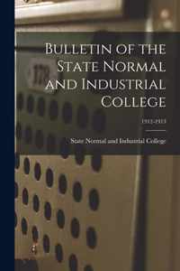 Bulletin of the State Normal and Industrial College; 1912-1913