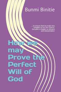 How we may Prove the Perfect Will of God