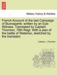 French Account of the Last Campaign of Buonaparte