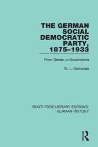 The German Social Democratic Party, 1875-1933