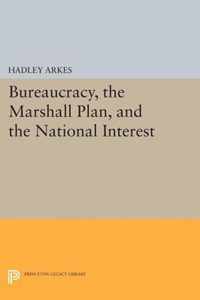 Bureaucracy, the Marshall Plan, and the National Interest