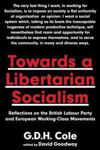 Towards A Libertarian Socialism