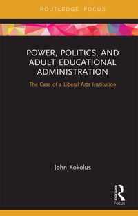 Power, Politics, and Adult Educational Administration