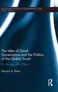 The Idea of Good Governance and the Politics of the Global South