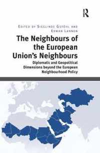 The Neighbours of the European Union's Neighbours