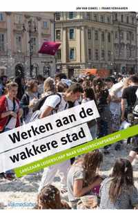 Werken aan de wakkere stad - Frans Verhaaren, Jan van Ginkel - Hardcover (9789462760592)