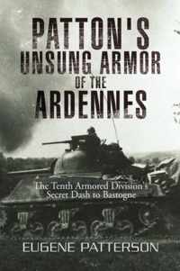 Patton's Unsung Armor of the Ardennes