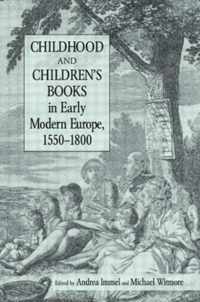 Childhood and Children's Books in Early Modern Europe, 1550-1800