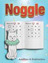 Noggle: Noggle - Addition & Subtraction Workbook