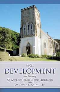 The Development and Impact of St. Andrew's Parish Church, Barbados
