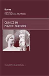 Burns, An Issue of Clinics in Plastic Surgery