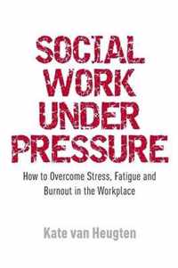 Social Work Under Pressure