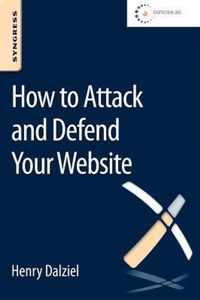 How to Attack and Defend Your Website