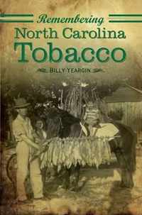 Remembering North Carolina Tobacco