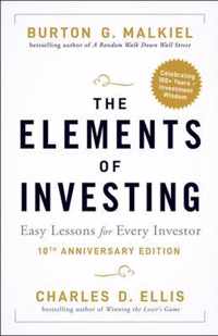 The Elements of Investing, 10th Anniversary Edition - Easy Lessons for Every Investor