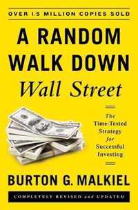 A Random Walk Down Wall Street - The Time-Tested Strategy for Successful Investing 11e