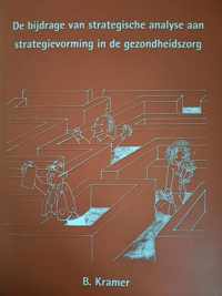 De bijdrage van strategische analyse aan strategievorming in de gezondheidszorg