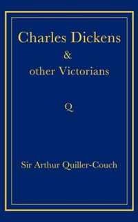 Charles Dickens and Other Victorians