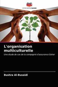 L'organisation multiculturelle