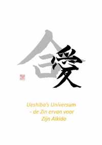 Ueshiba&apos;s Universum - de Zin ervan voor Zijn Aikido - Pepe Jo - Paperback (9789464053777)