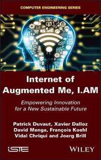 Internet of Augmented Me, I.AM