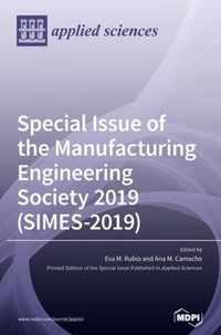 Special Issue of the Manufacturing Engineering Society 2019 (SIMES-2019)