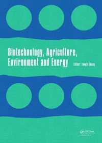 Biotechnology, Agriculture, Environment and Energy