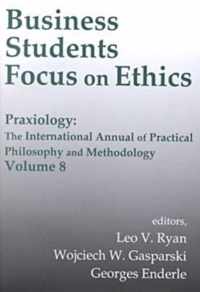 Business Students Focus on Ethics: Praxiology