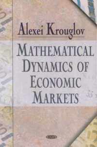 Mathematical Dynamics of Economic Markets