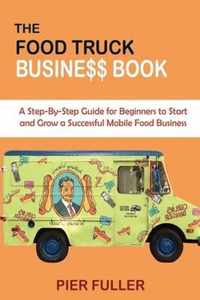 The Food Truck Business Book