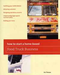 How To Start a Home-based Food Truck Business