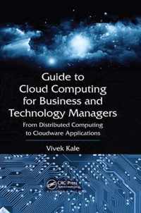 Guide to Cloud Computing for Business and Technology Managers