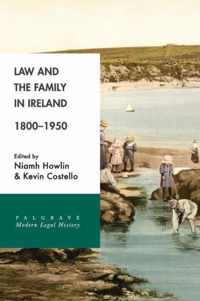 Law and the Family in Ireland 1800 1950