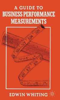 A Guide to Business Performance Measurements