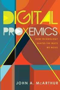 Digital Proxemics