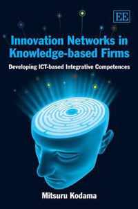 Innovation Networks in Knowledgebased Firms  Developing ICTbased Integrative Competences