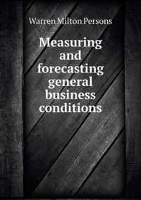 Measuring and forecasting general business conditions