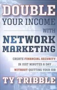 Double Your Income With Network Marketing